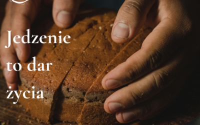 Jedzenie to dar życia