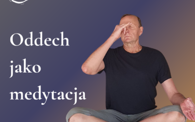 Oddech jako medytacja