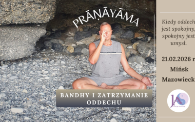 Prāṇāyāma – bandhy i zatrzymanie oddechu
