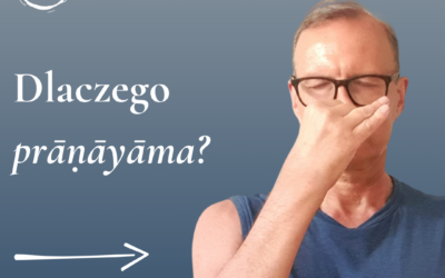 Dlaczego prāṇāyāma?