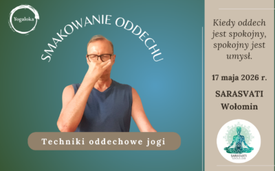 Smakowanie oddechu – bandhy i zatrzymanie oddechu