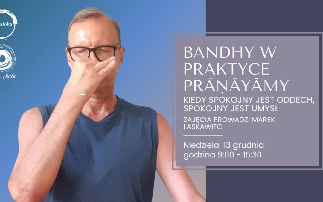 Bandhy w praktyce prāṇāyāmy.